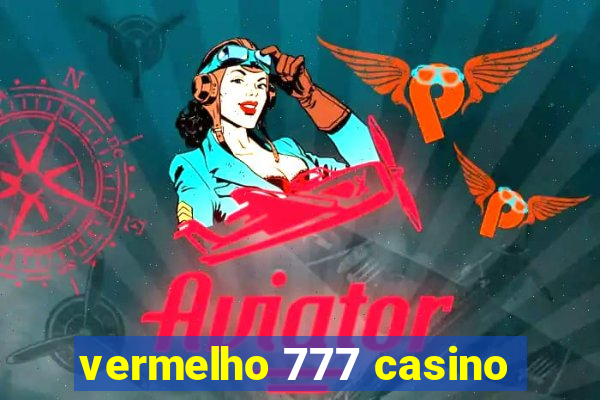 vermelho 777 casino